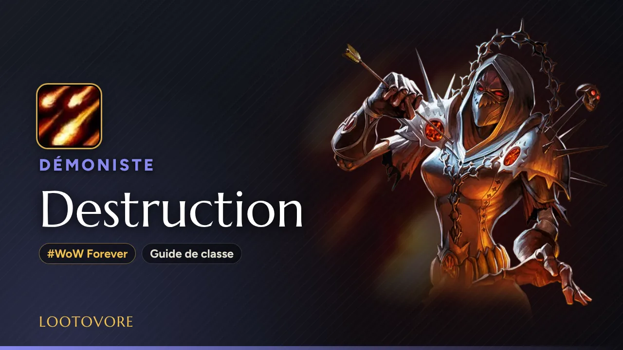 LOOTOVORE Guides WoW – Illustration du guide Démoniste Destruction WoW Forever