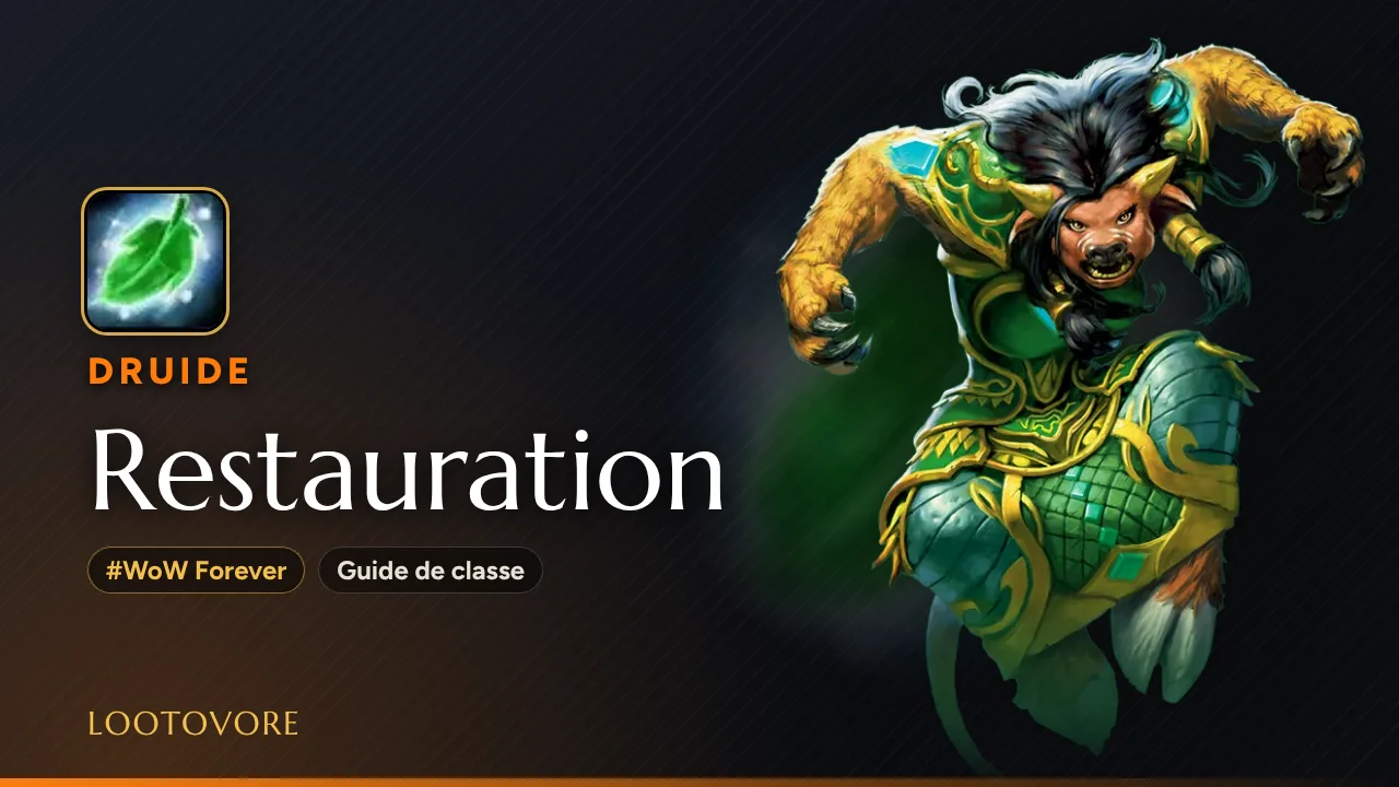 LOOTOVORE Guides WoW – Illustration du guide Druide Restauration WoW Forever