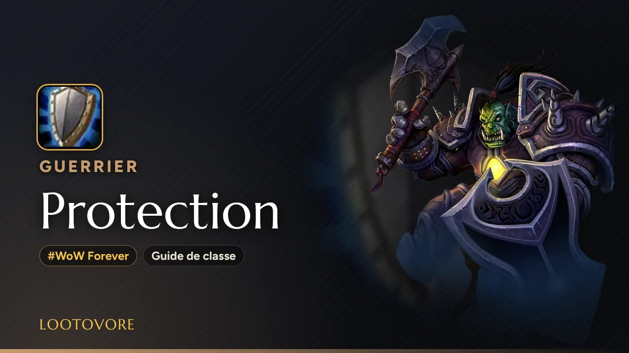 LOOTOVORE Guides WoW – Illustration du guide Guerrier Protection WoW Forever