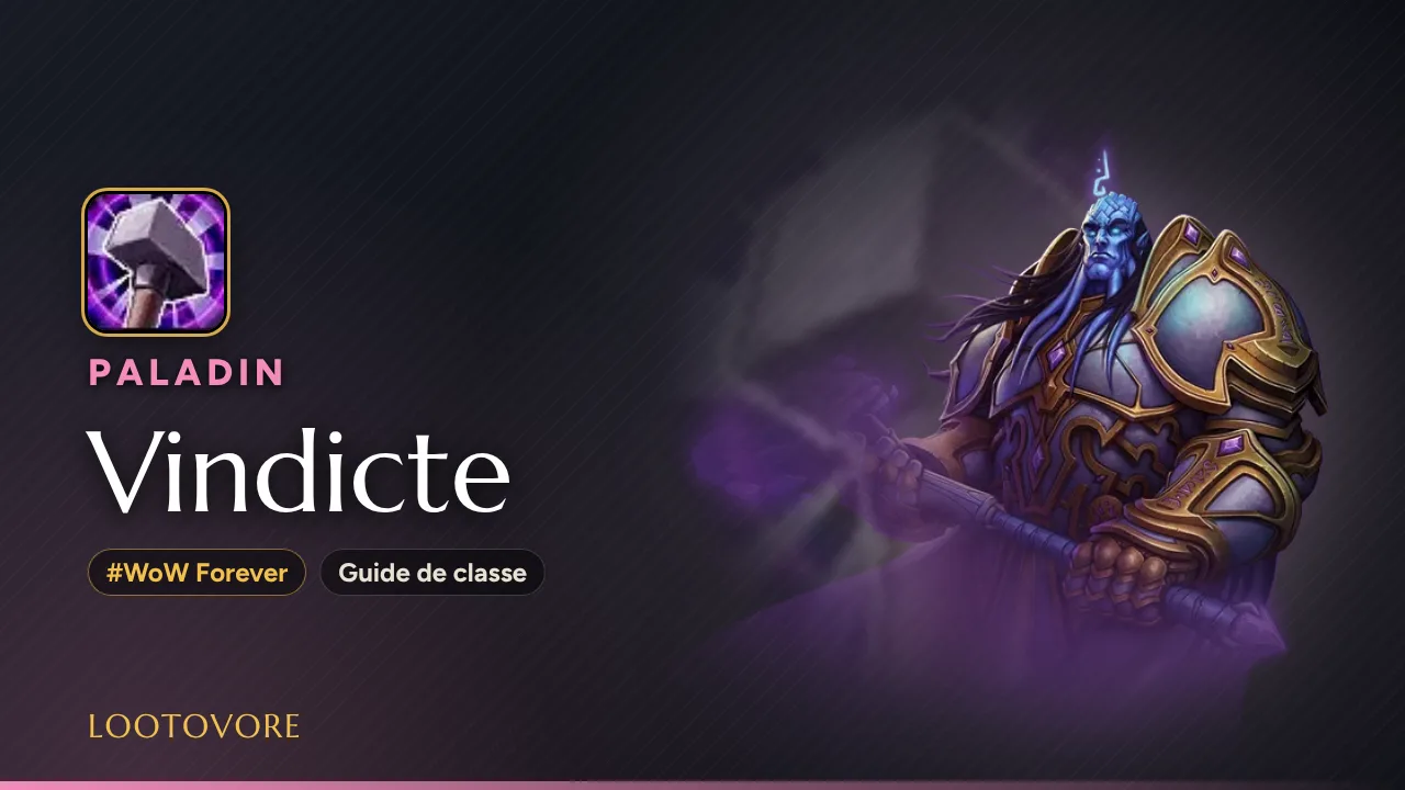 LOOTOVORE Guides WoW – Illustration du guide Paladin Vindicte WoW Forever
