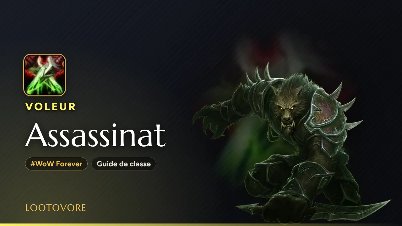 LOOTOVORE Guides WoW – Illustration du guide Voleur Assassinat WoW Forever