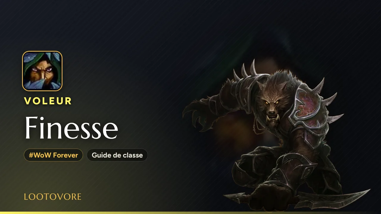 LOOTOVORE Guides WoW – Illustration du guide Voleur Finesse WoW Forever